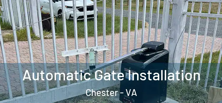 Automatic Gate Installation Chester - VA