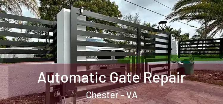 Automatic Gate Repair Chester - VA