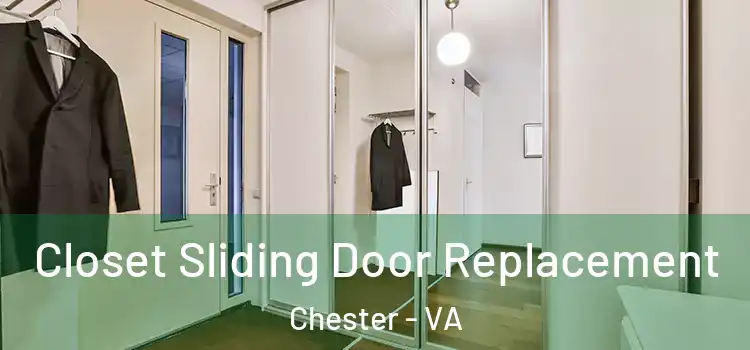 Closet Sliding Door Replacement Chester - VA