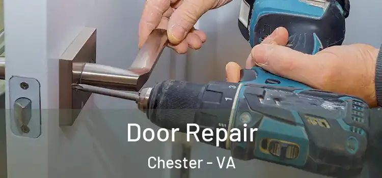 Door Repair Chester - VA