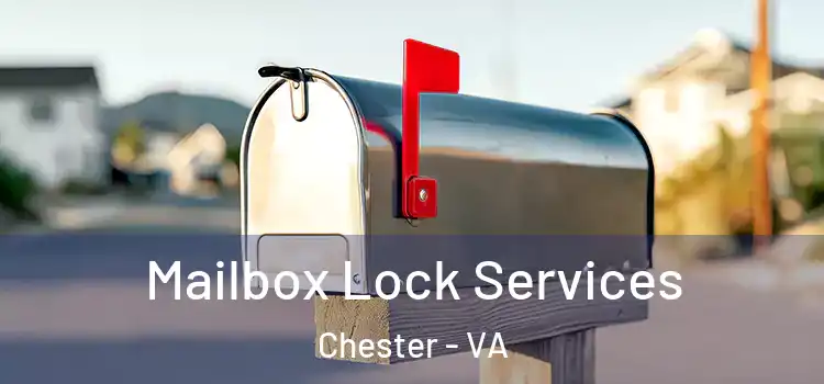 Mailbox Lock Services Chester - VA