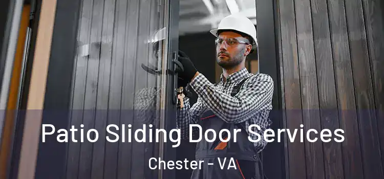 Patio Sliding Door Services Chester - VA