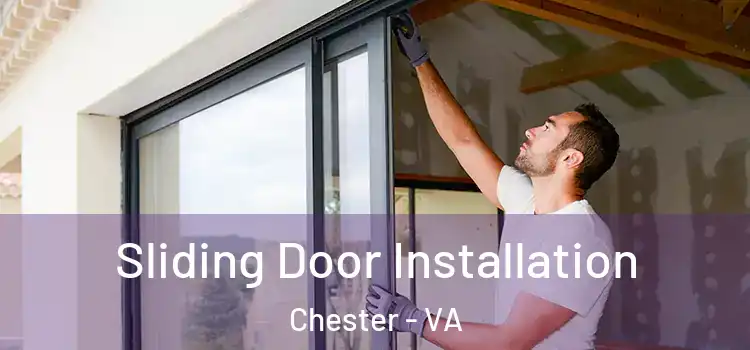 Sliding Door Installation Chester - VA