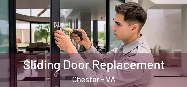 Sliding Door Replacement Chester - VA