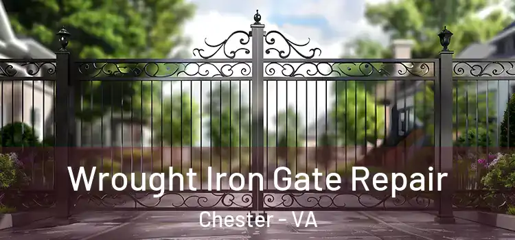 Wrought Iron Gate Repair Chester - VA